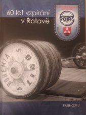 kniha 60 let Vzpírání v Rotavě 1958-2018, Město Rotava 2018