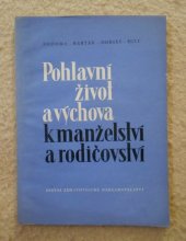 kniha Pohlavní život a výchova k manželství a rodičovství Příručka pro vychovatele, učitele a rodiče, SZdN 1957