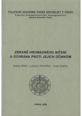 kniha Zbraně hromadného ničení a ochrana proti jejich účinkům, Policejní akademie České republiky v Praze 2009