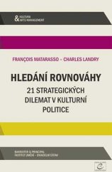 kniha Hledání rovnováhy 21 strategických dilemat v kulturní politice, Barrister & Principal 2015