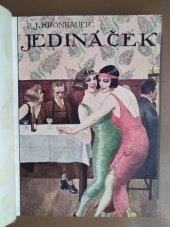 kniha Jedináček román z kruhů maloměstské honorace, Českomoravské podniky tiskařské a vydavatelské 1928