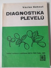 kniha Diagnostika plevelů, Institut výchovy a vzdělávání ministerstva zemědělství České republiky 1985