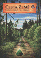 kniha Cesta Země 1. stupeň skautské stezky, Junák - TDC 2008