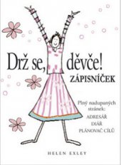 kniha Drž se, děvče! zápisníček, Slovart 2008