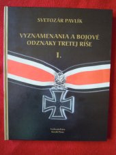 kniha Vyznamenania a bojové odznaky Tretej ríše  1., Kozák-Press 2007