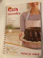 kniha Hera - Kuchařka  Pečení je radost, Hera 2006