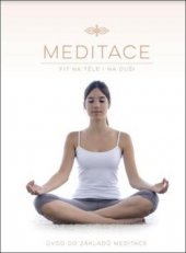 kniha Meditace Fit na těle i na duši - Úvod do základů meditace, Rebo 2018