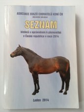 kniha Seznam hřebců s oprávněním k plemenitbě v České republice v roce 2014, Asociace svazů chovatelů koní ČR 2014