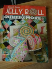 kniha Jelly roll qilts a more, AQS publishing 2009