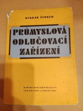 kniha Průmyslová odlučovací zařízení Určeno výzkumníkům a projektantům odlučovacích zařízení, SNTL 1957