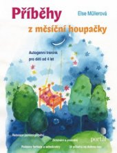 kniha Příběhy z měsíční houpačky autogenní trénink pro děti od 4 let, Portál 2010