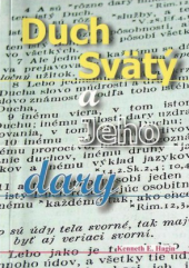 kniha Duch svätý a Jeho dary  Rozdiel medzi dvoma skúsenosťami: spasením a krstom Duchom Svätým, KS Humenné 2008