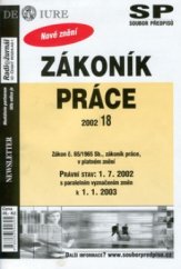 kniha Zákoník práce zákon č. 65/1965 Sb., zákoník práce, v platném znění : právní stav: 1.7.2002 s paralelním vyznačením změn k 1.1.2003, Newsletter 2002