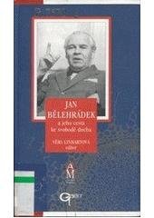 kniha Jan Bělehrádek a jeho cesta ke svobodě ducha, Galén 2003