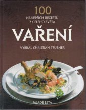 kniha Vaření 100 nejlepších receptů z celého světa, Mladé letá 1996