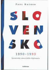 kniha Slovensko 1990-1993 Spomienky amerického diplomata, Artforum 2014