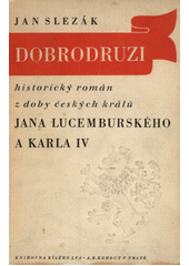 kniha Dobrodruzi Gotické fresky : [Historický román], A.B. Kohout 1947