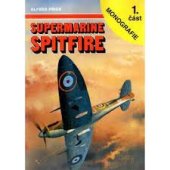 kniha Supermarine Spitfire 1. část monografie, AJ Press 1998