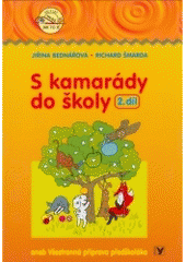 kniha S kamarády do školy, aneb, Všestranná příprava předškoláka, Albatros 2004