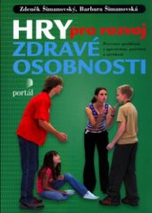 kniha Hry pro posílení zdravé osobnosti, Portál 2005