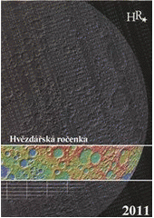 kniha Hvězdářská ročenka 2011., Hvězdárna a planetárium hl. m. Prahy v koedici s Astronomickým ústavem AV ČR 2010