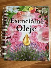kniha Esenciálne oleje Více než 200 receptů a způsobů užití pro přírodní aromaterapii, Zapadoslovenske tlaciarne Skalica 2021