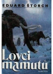 kniha Lovci mamutů román z pravěku, Albatros 1997