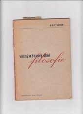 kniha Věčný a časový úkol filosofie Nástupní čtení, přednesené na Masarykově universitě v Brně dne 22. října 1935, Index 1935