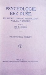 kniha Psychologie bez duše ke kritice Základů psychologie prof. F. Krejčího, Lidové družstvo tisk. a vyd. 1912