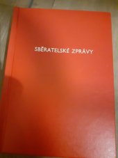 kniha Sberatelske zprávy , Ceska numismaticka společnost  pobocka v Hradci Kralove 2009