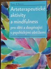 kniha Arteterapeutické aktivity a mindfulness pro děti a dospìvajìcì s psychickými obtìžemi, Portál 2023