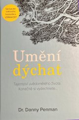 kniha Umění dýchat Tajemství uvědomělého života. Konečně si vydechnete..., Anag 2019