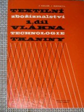 kniha Textilní zbožíznalství 1. díl Vlákna - technologie - tkaniny., Obchod textilem 1968