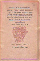 kniha Kšaft umírající matky jednoty bratrské, kterýmž (v národu svém a obzvláštnosti své dokonávajíc) svěřené sobě od Boha poklady mezi syny a dědice své rozděluje Léta Páně 1650 J.A.K., Spolek Komenský 1928