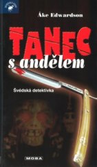 kniha Tanec s andělem švédská detektivka, MOBA 2005