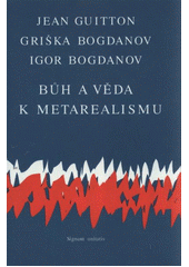 kniha Bůh a věda - k metarealismu, Signum unitatis 1992