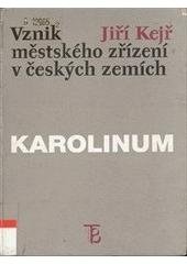 kniha Vznik městského zřízení v českých zemích, Karolinum  1998