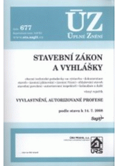 kniha Stavební zákon a vyhlášky obecné technické požadavky na výstavbu, dokumentace staveb, územní plánování, územní řízení, ohlašování staveb, stavební povolení, autorizovaní inspektoři, kolaudace a další, věcný rejstřík : vyvlastění, autorizované profese : podle stavu k 14.7.2008, Sagit 2008