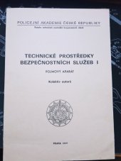 kniha Technické prostředky bezpečnostních služeb. I, - Pojmový aparát, Policejní akademie České republiky 2001