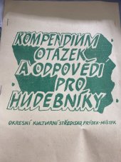 kniha Kompendium otázek a odpovědí pro hudebníky Okresní kulturní středisko, Frýdek-Místek, Dům kultury a osv. m[ěsta] Brna 1967