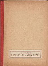 kniha Pomocníci matky země, Topičova edice 1947
