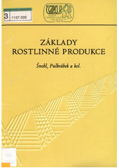 kniha Základy rostlinné produkce, Česká zemědělská univerzita 2005