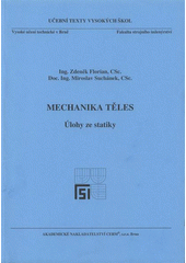 kniha Mechanika těles úlohy ze statiky, Akademické nakladatelství CERM 2008