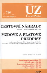 kniha Cestovní náhrady předpisy, sazby, průměrné ceny PHM ; Mzdové a platové předpisy : mzdy v podnikatelské sféře, platy v rozpočtové sféře, minimální mzda, náhrady mezd, mzdové vyrovnání, odstupné : podle stavu k 3.8.2009, Sagit 2009