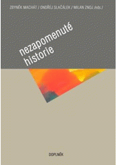 kniha Nezapomenuté historie sborník k 70. narozeninám Františka Svátka, Doplněk 2007