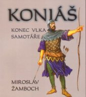 kniha Koniáš - konec vlka samotáře, Triton 2005