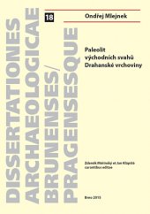 kniha Paleolit východních svahů Drahanské vrchoviny, Masarykova univerzita 2015