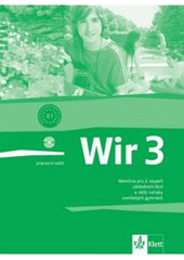 kniha Wir 3 němčina pro 2. stupeň základních škol a nižší ročníky osmiletých gymnázií, Klett 2007