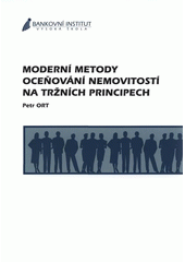 kniha Moderní metody oceňování nemovitostí na tržních principech, Bankovní institut vysoká škola 2007