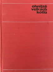 kniha Ohniště velkých kotlů určeno [též] stud. v oboru parních kotlů, SNTL 1966